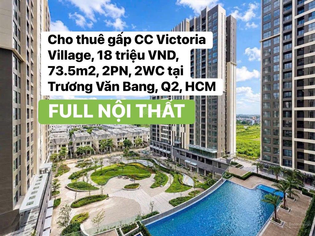 Cho thuê gấp cc victoria village, 18 triệu vnd, 73,5m2, 2pn, 2wc tại trương văn bang, q2, hcm