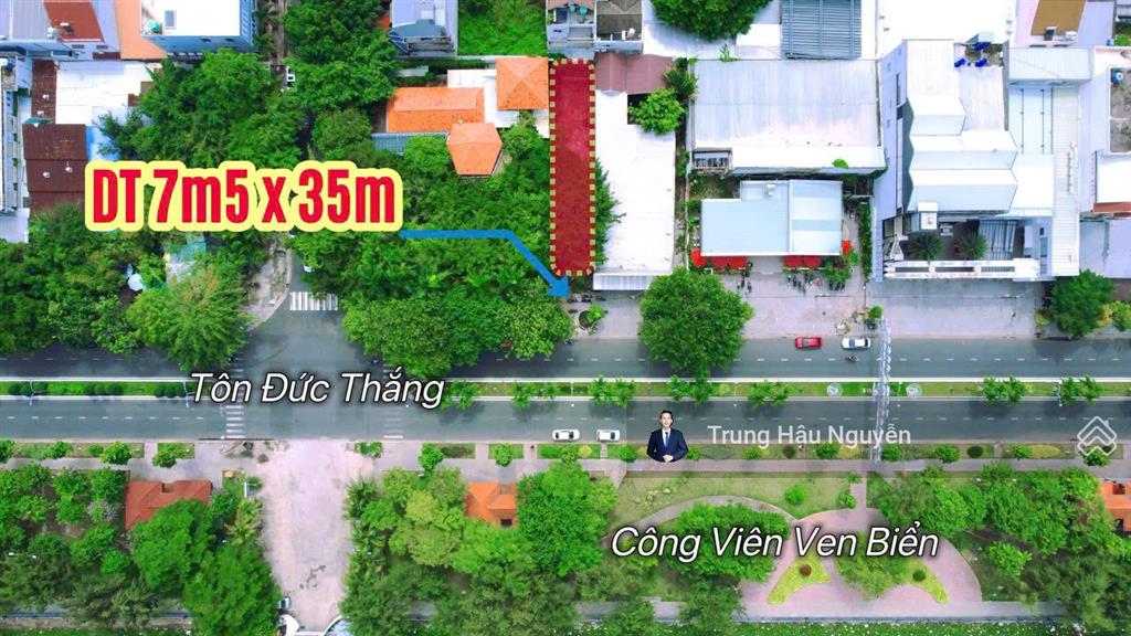 Đất mặt tiền tôn đức thắng gần vincom. lộ 37m, view biển và công viên, 7.5x35m, full thổ cư, shr
