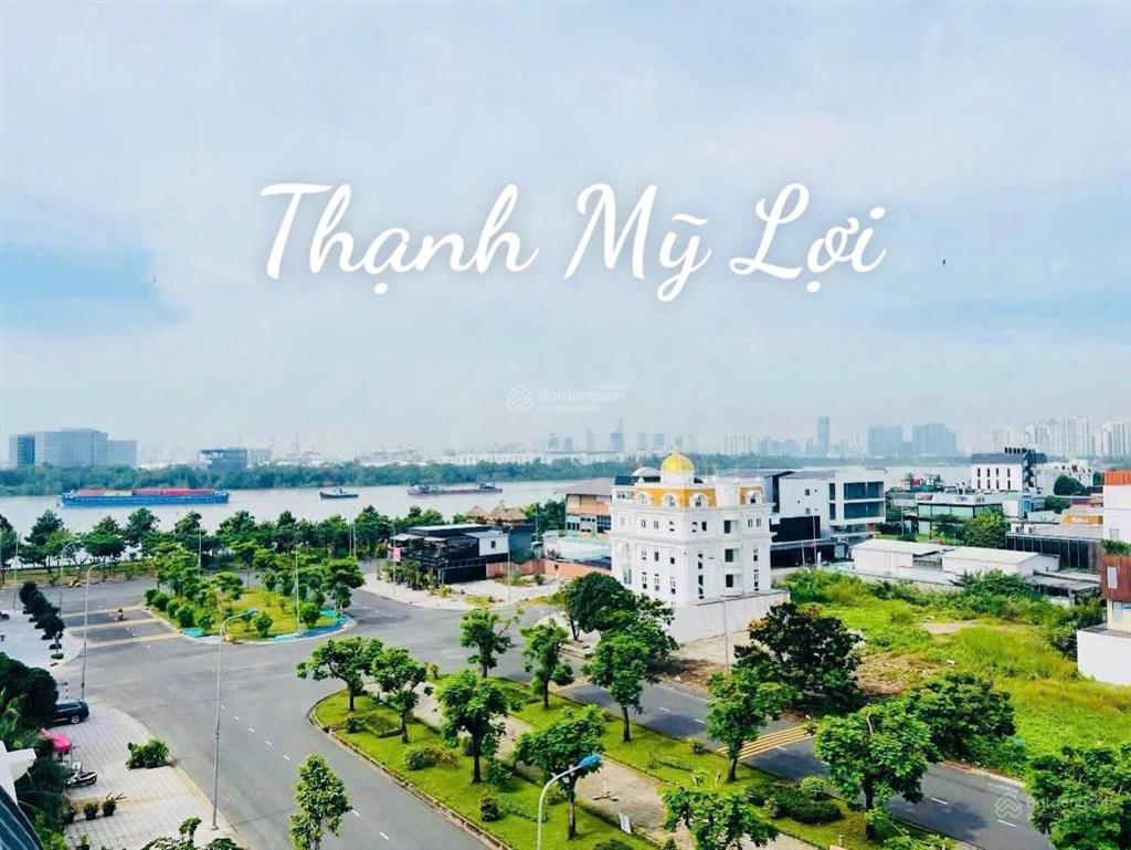 Đất vị trí đẹp! bán đất ngang 15m xây biệt thự kdc thạnh mỹ lợi dt 285m2  60 tỷ