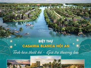 Casamia balanca, biệt thự view sông hội an ngay rừng dừa 7 mẫu, chỉ 19 tỷ/căn/260m2 đất, xây 3 tầng