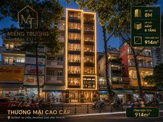 Tòa nhà 914m2, hầm 8 tầng, tạ uyên, quận 5, tp. hcm, giá 72 tỷ