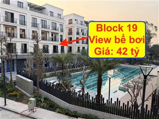 Căn biệt thự vip 108m2 block 19 the manor central park, đối diện bể bơi siêu đẹp, giá tốt 42 tỷ