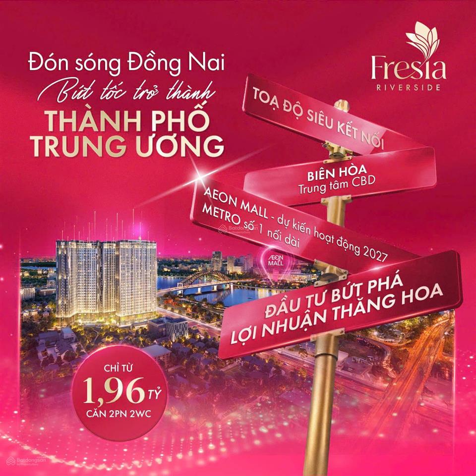 Cơ hội cuối cùng sở hữu fresia riverside giá f0 trước khi thị trường biên hòa bùng nổ