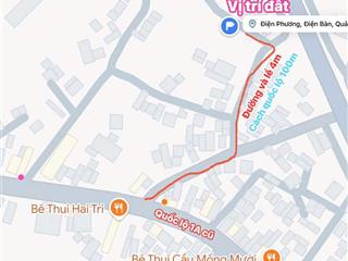 Đất 157m2 ngang 5m, khu điện phương, điện bàn, cách quốc lộ 1a 100m, giá chỉ 4,5 triệu/m2