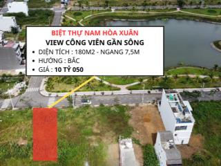 Bán biệt thự nam hòa xuân đà nẵng  view công viên đầm sen  180m2  giá 10 tỷ 050