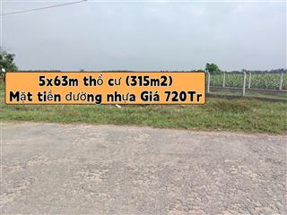 Cần bán đất 5x63m (315m2) có thổ cư đất đô thị kp lộc an, p. an tịnh trảng bàng tn giá 720triệu