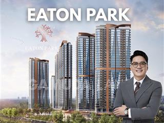 Em hiệp chuyên bán căn hộ eaton park. giỏ độc quyền cắt lỗ  sang nhượng  hàng chủ đầu tư