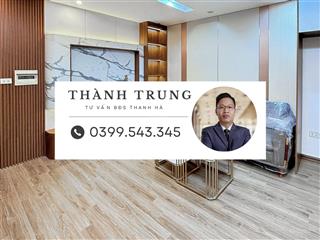 Bán căn hộ 78.28m 3 ngủ 2vs tầng 3 chính chủ kđt thanh hà, hà nội nôi thất mới 100%