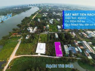 Lô đất 454m có 300m thổ cư mặt tiền rạch thi đua 1 sẹc hà duy phiên cách sông sài gòn 150m