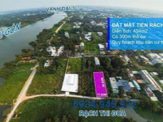 Cần bán gấp mặt tiền rạch thi đua đất dt 454m có 300m thổ cư cách sông sài gòn 150m