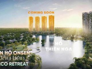 Nhận booking căn hộ đẹp nhất tại eco retreat với khoáng nóng onsen,  0987 910 ***