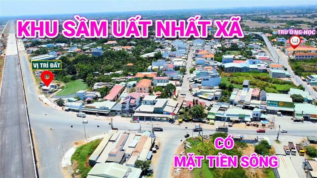 Đất thổ cư mặt tiền sông  đường nhựa 12m  khu sầm uất nhất xã