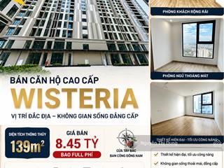 Chủ thiện chí bán căn 139m² chung cư the wisteria giá chỉ 8.45 tỷ bao phí  có hỗ trợ vay bank.