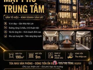 Mặt phố trung tâm 190m2 mặt tiền đẹp 9m gần ngay tô hiệu, toà nhà có dòng tiền thu nhập tốt
