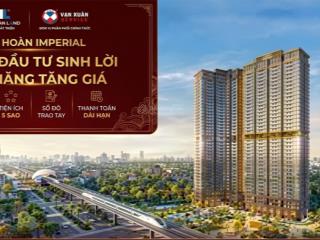 Khải hoàn imperial gà đẻ trứng vàng cho nhà đầu tư thông thái