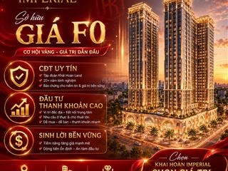 Khải hoàn imperial sở hữu giá f0, đón đầu tiềm năng tăng giá