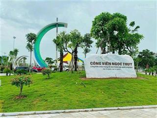 Tôi cần bán lô đất dt 60m2 đường 12m, view công viên, mt 5m. khu tđc ngọc thụy, phường bồ đề
