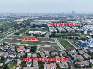 Bán đất nền suất tđc tại khu đô thị vạn phúc city giá tốt hiện tại chỉ 9,9 tỷ/107m2