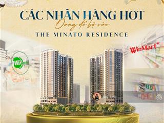 Hot. chiết khấu 22% cho 10 suất ngoại giao từ chủ đầu tư the minato residence trong tháng 3/2026