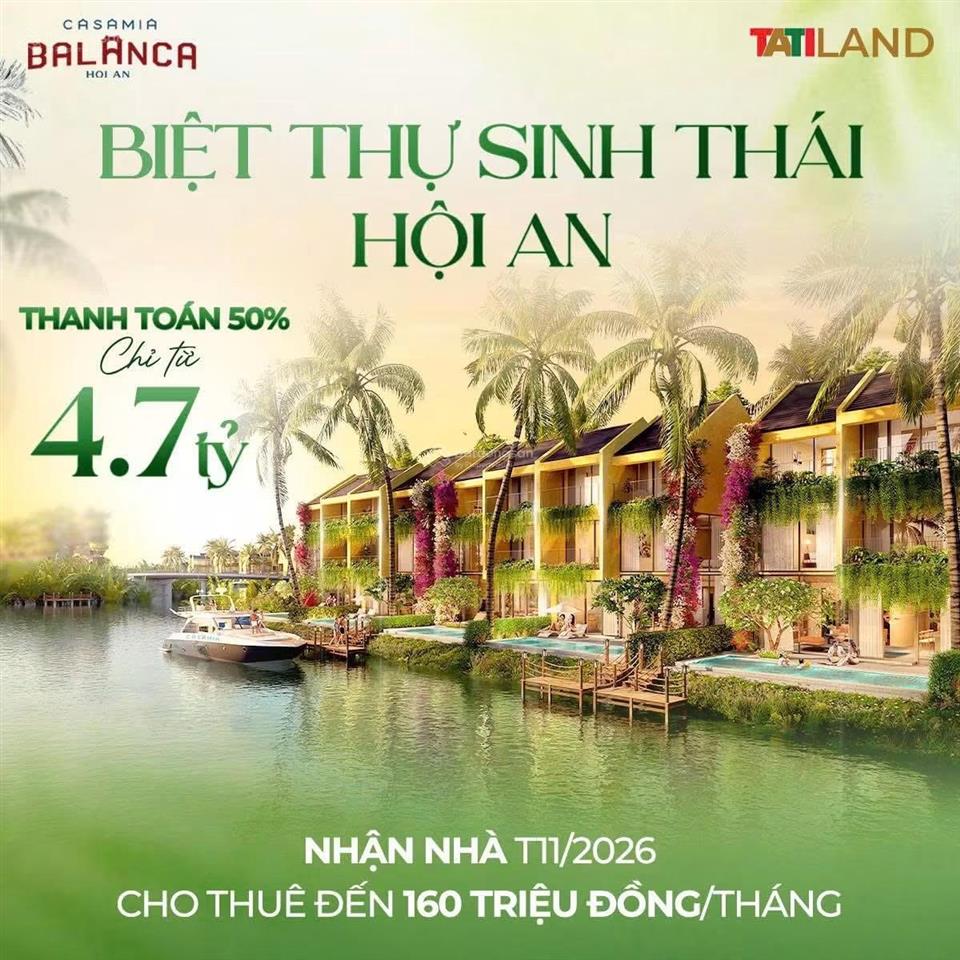 Chỉ tt 4,7 tỷ sở hữu ngay biệt thự sinh thái giữa lòng hội an  giá từ chủ đầu tư uy tín đạt phương