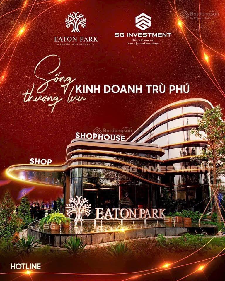 Eaton park  em cần bán căn shophouse giá hời nhất giỏ hàng. vị trí trục chính kết nối vào dự án