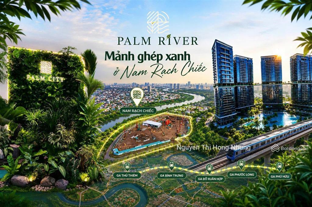 Căn hộ palm city 3 mặt view sông toạ lạc song hành, ngay nút giao an phú ra mắt đầu tháng 7