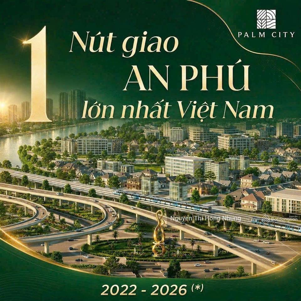 Căn hộ palm city 3 mặt view sông tọa lạc song hành, ngay nút giao an phú ra mắt đầu tháng 7