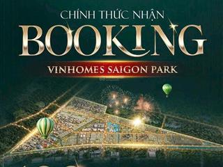 Booking ngay nhà phố liền kề vinhomes saigon park quỹ căn đẹp, chính sách hấp dẫn