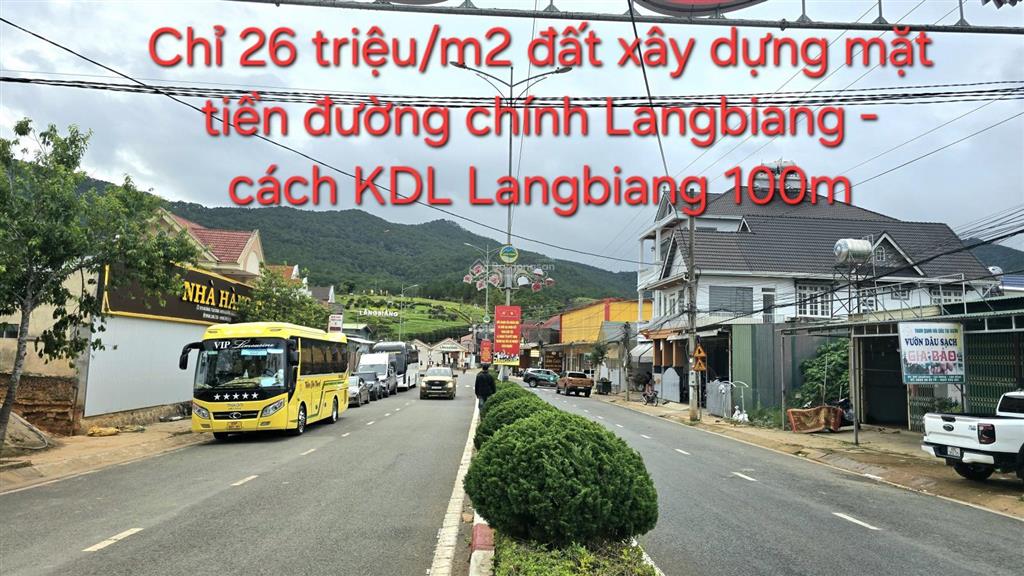 Quá rẻ! chỉ 26 triệu/m2 đất xây dựng mặt tiền đường chính langbiang đà lạt  cạnh kdl langbiang