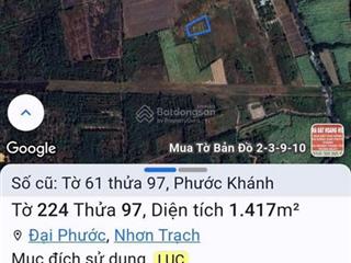 Bán đất xã phước khánh, nhơn trạch. dt 1417m2, giá tốt, gd ngay trong ngày,  sớm, hỗ trợ 24/24