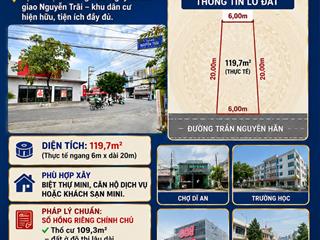 Cần bán đất vị trí kinh doanh tốt sát mặt tiền đường nguyễn trãi và trần nguyên hãn dĩ an
