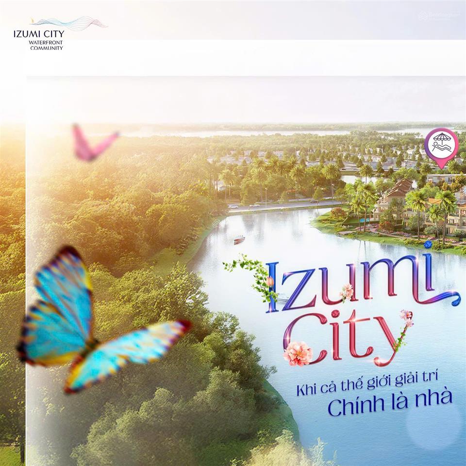 Biệt thự view sông lớn tại izumi city, thanh toán giãn nhẹ nhàng nguồn vốn 12  36 tháng