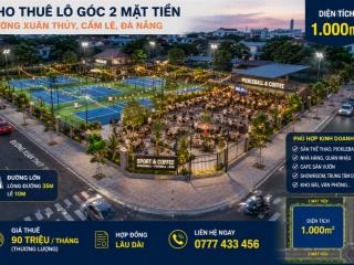 Cho thuê lô góc 2 mặt tiền vị trí đắc địa tại cẩm lệ, đà nẵng, 1200m2, đường xuân thuy