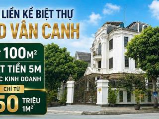 Bán gấp lk đô thị hud vân canh hoài đức, đầu tư, cho thuê, văn phòng,, dt 110 m, mt 5m, giá 141tr/m
