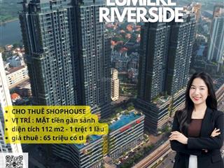 Cho thuê shophouse lumière riverside | mặt tiền xa lộ hà nội | 112m2 | chỉ 65 triệu/tháng