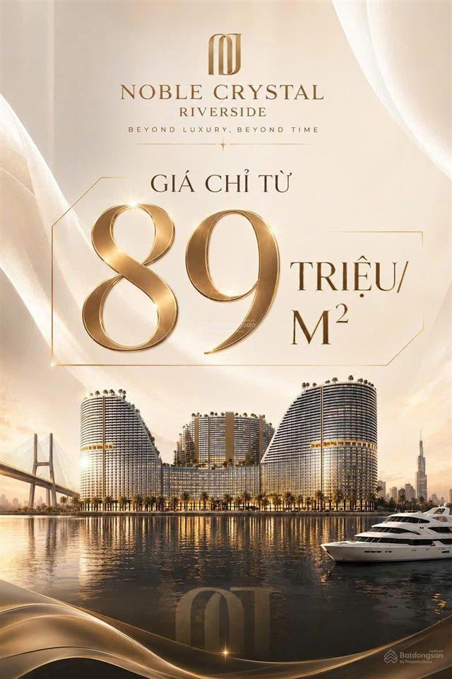 Noble crystal riverside giá khởi động chỉ từ 89tr/m2 giá chính thức cđt 0937 568 ***