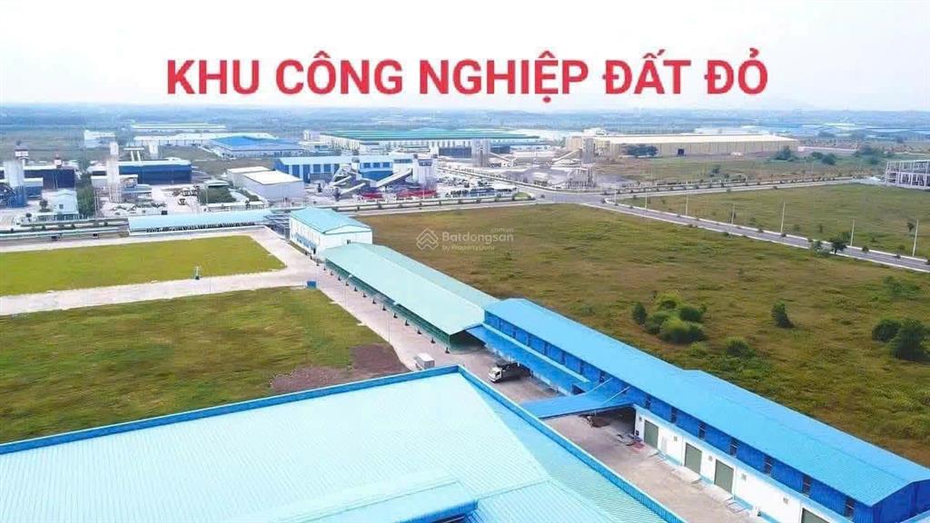 Siêu rẻ đẹp  500m2  đối diện cổng chính kcn đất đỏ  giá chỉ 1.2tỷ