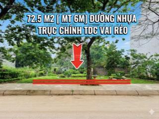 72.5m2 [ mặt tiền 6m] đường nhựa trục chính tdc vai réo