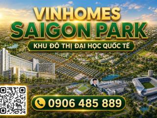 Mở bán nhanh đợt đầu vinhomes saigon park. booking ngay để ưu tiên chọn căn đẹp căn hiếm giá tốt,