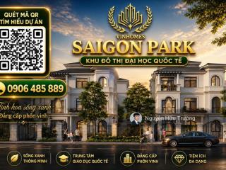 Bán biệt thự đơn lập vinhomes saigon park, ưu đãi lãi suất và ân hạn gôc 5 năm, nhận nhà 2027