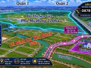 Bán đất nền tái định cư phú đông (dự án sen việt nhơn trạch) diện tích từ 100140m