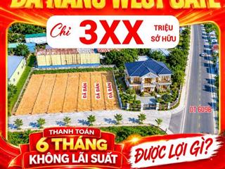 ĐÀ NẴNG WEST GATE CƠ HỘI ĐẦU TƯ “DỄ THỞ”