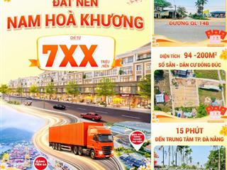 GIỎ HÀNG MỚI 20 Lô Tp Đà Nẵng - Đất nền NAM HOÀ KHƯƠNG