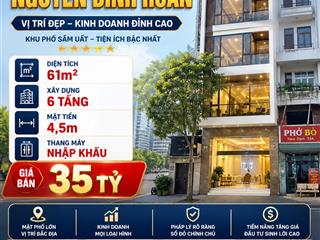 Bán nhà mặt phố nguyễn đình hoàn hoàng quốc việt dt 61m 6 tầng thang máy giá 35 tỷ