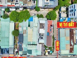 Bán đất 127m2, hẻm 47 đường vườn lài, giá 7.5 tỷ diện tích 5.3 x 22m