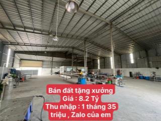 Bán đất tặng xưởng thu nhập 1 năm 420 triệu giá bán 8.2 tỷ phường bình dương tphcm