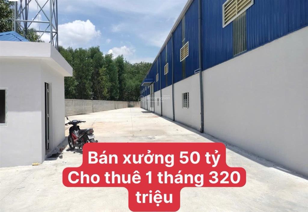 Bán xưởng giá 50 tỷ diện tích 8.272m2 đang cho thuê 1 tháng 320 triệu