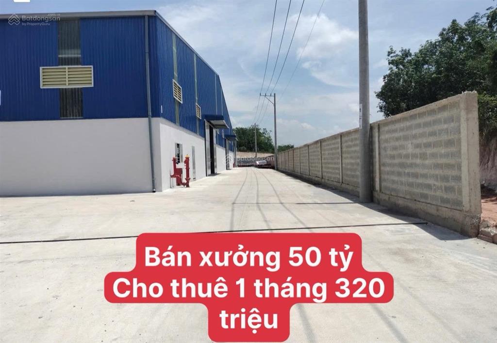 Bán xưởng giá 50 tỷ diện tích 8.272m2 đang cho thuê 1 tháng 320 triệu