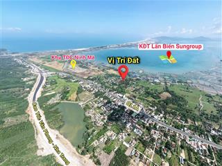 Đất đẹp cổ mã  sát biển  đón sóng sungroup vân phong