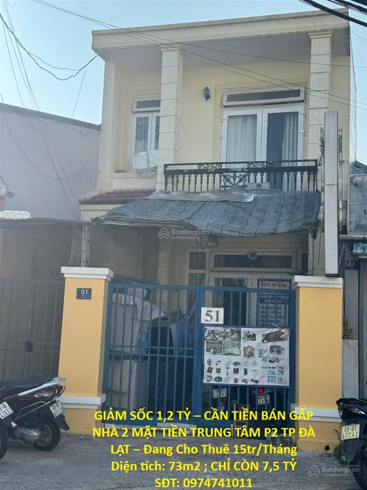 Giảm sốc 1,2 tỷ cần tiền bán gấp nhà 2 mặt tiền trung tâm p2 tp đà lạt  đang cho thuê 15tr/tháng